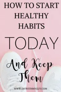 How to start healthy lifestyle habits and keep them