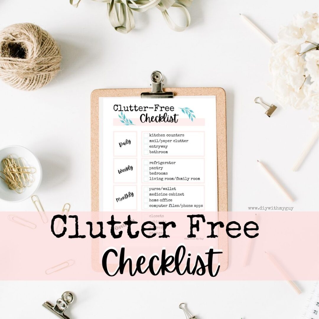 30 Day Declutter Challenge For A Clutter Free Home - DIY With My Guy