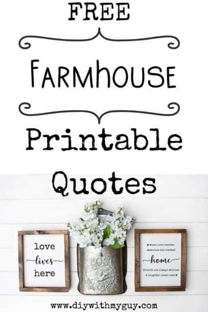 Free Printable Farmhouse Quotes - DIY Farmhouse Décor - DIY With My Guy