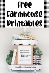 Free Printable Farmhouse Quotes - DIY Farmhouse Décor - DIY With My Guy