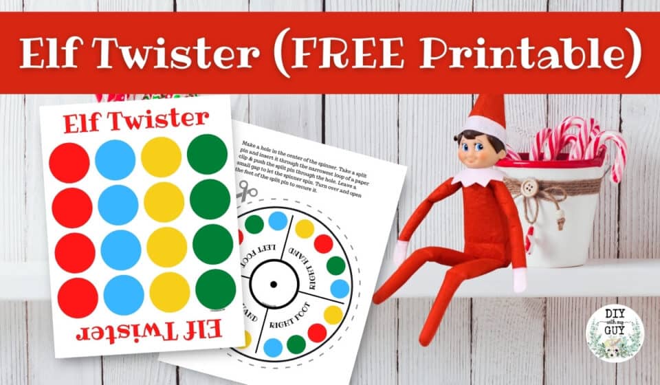Elf On The Shelf Twister FREE Printable - DIY With My Guy